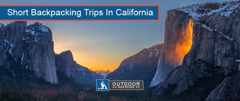 Short Backpacking Trips In California